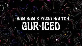 BAM BAM X PAISA HAI TOH (BollyAfro Mashup) | GURICED | Afro Bollywood Remix 2025