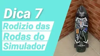 Dica 7 - Rodizio Das Rodinhas do simulador