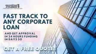 Fast Track to any Corporate Loan and Get Approval in 24 Hours Funding in Days so Get a Free Quote!