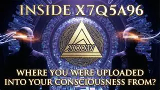 Where You Were Uploaded into Your Consciousness From?
