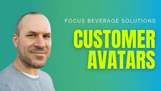 Understanding your Customer (Customer Avatar)