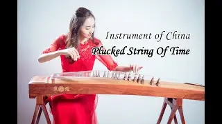 Instrument China | Menenangkan Jiwa | Instrumen Relaksasi | Plucked String Of Time