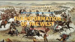Transformation of the West: US History Review