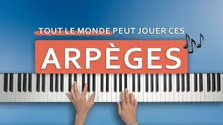 6 arpèges simples & plaisants à jouer pour les pianistes débutants