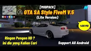 SHARE‼️MODPACK GTA SA STYLE FIVEM V.5 (LITE VERSION) | RINGAN TAPI HD | SUPPORT HP RAM 3 GB‼️