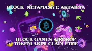BLOCK GAMES AİRDROP CLAİM ETME! | BLOCK AİRDROP CLAİM REHBERİ