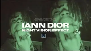 Создайте файл DNG с эффектом ночного видения IANN DIOR и пресетом Lightroom Mobile