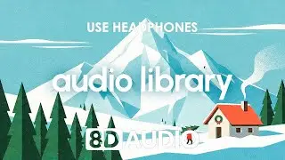 DAILY – Snow Village by Scandinavianz 🎵 | 8D Audio + Slow + Reverb