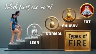 Lean FIRE vs Normal FIRE vs Chubby FIRE vs Fat FIRE - Which One Is Right For You?