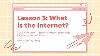 Tools for CS&E Lesson #3: What is the Internet?