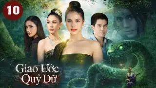 Phim Thái Lan | GIAO ƯỚC QUỶ DỮ - Tập 10 (Lồng Tiếng) | Siêu Phẩm Phim Ma Huyền Bí Thái Lan Cực Hay