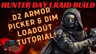 HUNTER DAY 1 RAID BUILD | DIM & D2 Armor Picker Tutorial | Destiny 2