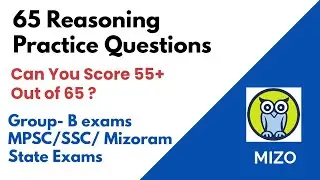 (MIZO) Can you Score 55+ out of 65 Questions ? For Group B/SSC/Railway/State exams