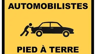 Automobilistes pied à terre, poussez!