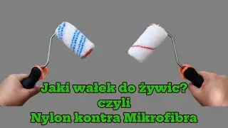 Jaki wałek do żywic? czyli nylon kontra mikrofibra.