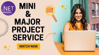 Build Mini & Major Projects from Scratch with DotNetMaster Experts | 100% Working Real-Time Projects