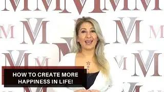 How to create more happiness in life!