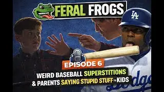 Parents Say Stupid Stuff, Baseball Superstitions, Baseball Stories EP.6