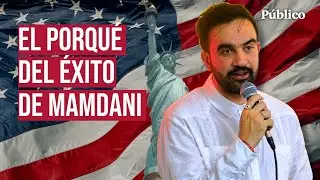 ZOHRAN MAMDANI: ¿un halo de esperanza en la era TRUMP? | Las claves de su éxito