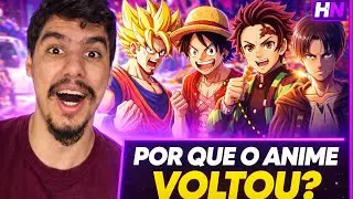 POR QUE OS ANIMES VOLTARAM A DOMINAR O MUNDO? ENTENDA NESSE VÍDEO!!