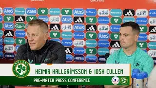 PRE-MATCH PRESS CONFERENCE | Heimir Hallgr&iacute;msson & Josh Cullen | Armenia v Ireland