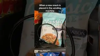 When New Snacks Are Put in the Vending Machine