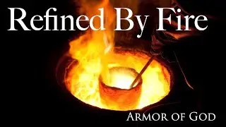 Refined By Fire