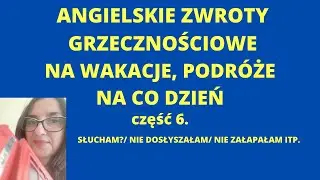 Angielski codzienny. jak powiedzieć, że się nie dosłyszało, prosi o powt&oacute;rzenie itd