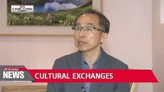 Significance of inter-Korean cultural exchanges and prospects for future