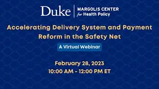 Accelerating Delivery System and Payment Reform in the Safety Net