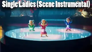 The Chipettes: Single Ladies (Scene instrumental)