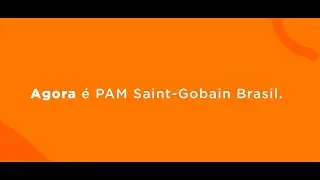 Rebranding | PAM Saint-Gobain Brasil