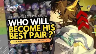 WHO IS HIS BEST PAIR ?! DAN HENG PT TEAMMATES TIERLIST VERSION 3.6 !! #honkaistarrail