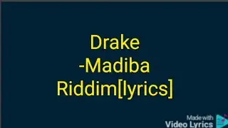 Drake -Madiba riddim (lyrics)