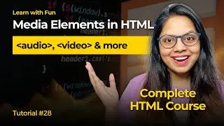 Media Elements in HTML in Hindi 🔥| HTML Tutorial for Beginners in Hindi #28