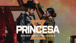 Eu Vou Fazer Voc&ecirc; Acreditar no Amor Princesa - Princesa - Gustavo Mioto e Ana Castela