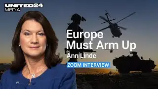 Почему Европе нужно вооружиться &mdash; Энн Линде о НАТО, Украине и России