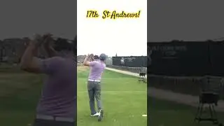 St Andrews 17th Hole- Over the Hotel!