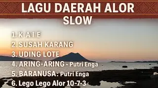Lagu Daerah Alor ✓ Kai E | Susah Karang | Uding Lote | Aring-aring | Baranusa | Latar Bampalola 