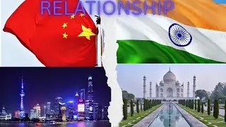 India and China relationship