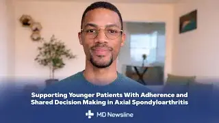 Medication Adherence and Biologic Tapering in Axial Spondyloarthritis &ndash; Dr. Joel Wright