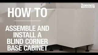 How To Assemble And Install A Blind Corner Base Cabinet - Bunnings Warehouse