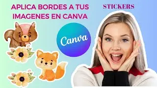 Como poner BORDES A UNA IMAGEN EN CANVA, como hacer STICKERS EN CANVA