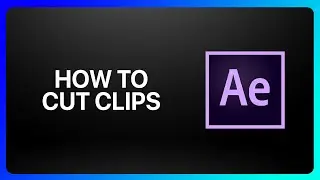 How To Cut Clips In Adobe After Effects Tutorial