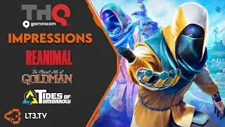 Gamescom '25 - THQ Impressions - Tides of Tomorrow, REANIMAL, The Eternal Life of Goldman | LT3