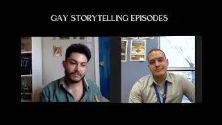 Gay Storytelling: The Challenges & Beauty of Being Gay