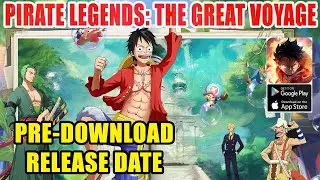 Pirate Legends: The Great Voyage Pre-Download - One Piece Android iOS Game