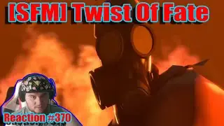 ZealetPrince reacts to [SFM] Twist Of Fate | (Reaction #370)