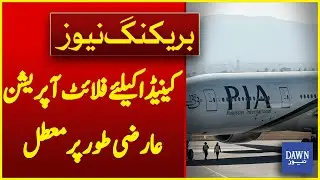 PIA Grounds Flights to Canada: Temporary Suspension Announced | Breaking News | Dawn News