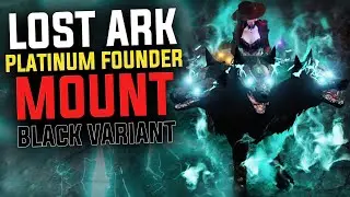 Lost Ark Platinum Founder Mount Showcase (Black)